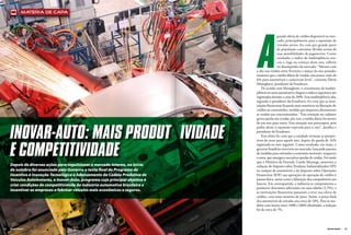 matéria de capa




                                                                                A
                                                                                                grande oferta de crédito disponível no mer-
                                                                                                cado, principalmente para a aquisição de
                                                                                                veículos novos, fez com que grande parte
                                                                                                da população contraísse dívidas acima de
                                                                                                suas possibilidades de pagamento. Como
                                                                                                resultado, o índice de inadimplência cres-
                                                                                                ceu e, logo no começo deste ano, refletiu
                                                                                                no desempenho do mercado. “Mesmo com
                                                                               a alta nas vendas entre fevereiro e março do ano passado,
                                                                               notamos que a média diária de vendas caiu pouco mais de
                                                                               6% para automóveis e comerciais leves”, comenta Flávio
                                                                               Meneghetti, presidente da Fenabrave.
                                                                                   De acordo com Meneghetti, o crescimento da inadim-
                                                                               plência no setor automotivo chegou a índices superiores aos
                                                                               registrados durante a crise de 2009. Essa inadimplência alta,
                                                                               segundo o presidente da Fenabrave, fez com que as insti-
                                                                               tuições financeiras ficassem mais restritivas na liberação do
                                                                               crédito ao consumidor, medida que impactou diretamente
                                                                               as vendas nas concessionárias. “Esta restrição no cadastro
                                                                               gerou queda nas vendas, por isso, a média diária foi menor
                                                                               de um ano para outro. Essa situação nos preocupou, pois



     InovAr-Auto: mAIs produt IvIdAde
     Inovar-auto: maIs        IvIdade
                                                                               podia afetar a expansão esperada para o ano”, detalha o
                                                                               presidente da Fenabrave.
                                                                                   Este efeito fez com que a entidade revisasse as perspec-
                                                                               tivas do setor para aquele ano, depois da queda de 16%



     e competItIvIdAde
       competItIvIdade
                                                                               registrada no mês seguinte. Como resultado, em maio, o
                                                                               governo brasileiro interveio no mercado, lançando pacotes
                                                                               de medidas para estimular a economia nacional e reaquecer
                                                                               o setor, que amargava sucessivas quedas de vendas. Foi assim
                                                                               que o Ministro da Fazenda, Guido Mantega, anunciou a
     Depois de diversas ações para impulsionar o mercado interno, no início    redução do Imposto sobre Produtos Industrializados (IPI)
     de outubro foi anunciado pelo Governo o texto final do Programa de        na compra de automóveis e do Imposto sobre Operações
     Incentivo à Inovação Tecnológica e Adensamento da Cadeia Produtiva de     Financeiras (IOF) nas operações de operação de crédito à
     Veículos Automotores, o Inovar-Auto, programa cujo principal objetivo é   pessoa física, assim como a liberação dos compulsórios aos
     criar condições de competitividade da indústria automotiva brasileira e   bancos. Em contrapartida, a indústria se comprometeu a
                                                                               promover descontos adicionais em suas tabelas (2,5%), e
     incentivar as empresas a fabricar veículos mais econômicos e seguros.     as instituições financeiras passaram a rever sua oferta de
                                                                               crédito, com taxas menores de juros. Assim, o preço final
                                                                               dos automóveis de entrada caiu cerca de 10%. Para os mo-
                                                                               delos com motor entre 1000 e 2000 cilindradas, a redução
                                                                               foi de cerca de 7%.




22   Revista Dealer                                                                                                                  Revista Dealer   23
 