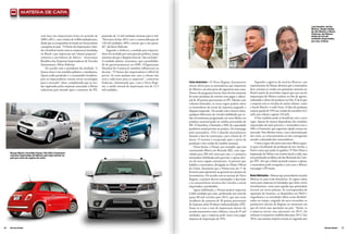 matéria de capa


                                                                                                                                                                                                                                                        Luiz Gandini, da Kia
                                                                                                                                                                                                                                                        Motors, Sérgio Habib,
                                                                                                                                                                                                                                                        da JAC Motors e Flávio
                                                                                                                                                                                                                                                        Padovan, da Abeiva:
                                 com base nas importações feitas no período de         passando de 12 mil unidades mensais para 6 mil.                                                                                                                  limite de 4,8 mil
                                 2009 a 2011, com o limite de 4.800 unidades/ano,      “Prevemos fechar 2012 com a comercialização de                                                                                                                   unidades importadas,
                                                                                                                                                                                                                                                        por ano, é baixa.
                                 desde que as companhias invistam em fornecedores      120 mil unidades, 40% a menos que o ano passa-
                                 e pesquisa no país. “O limite de importação é tími-   do”, declarou Padovan.
                                 do e beneficia muito mais as empresas já instaladas       Segundo a Anfavea, a medida para importa-
                                 no Brasil e que importam um volume pequeno”,          dores foi incluída por uma questão política, numa
                                 comenta o presidente da Abeiva - Associação           tentativa de que o Regime fosse de “não exclusão”.
                                 Brasileira das Empresas Importadoras de Veículos      A entidade admite, entretanto, que a possibilida-
                                 Automotores, Flávio Padovan.                          de de questionamentos na OMC (Organização
                                     De acordo com o presidente da entidade, “o        Mundial do Comércio) também influenciou na
                                 Inovar-Auto é um remédio paliativo e imediatista.     decisão. “O futuro dos importadores é difícil de
                                 Quem acaba perdendo é o consumidor brasileiro,        prever. As cotas ajudam sim, mas o volume não
                                 pois as importadoras trazem novas tecnologias         será o suficiente para as empresas”, comentou
                                 para o mercado”, disse, completando que as ven-       Padovan, informando que, com o Novo Regi-            Cotas mexicanas – O Novo Regime Automotivo                Segundo a agência de notícias Reuters, um
                                 das registradas pelas empresas associadas à Abeiva    me, a média mensal de importação será de 12,5        trouxe alívio para as montadoras que importam         representante da Nissan afirmou que a montadora
                                 reduziram pela metade após o aumento do IPI,          mil unidades.                                        do México e já estão perto de esgotarem suas cotas.   deve retomar as vendas em patamares normais no
                                                                                                                                            Dentro do programa Inovar-Auto há três maneiras       Brasil a partir de novembro, depois que sua cota de
                                                                                                                                            de trazer produtos do exterior sem pagar o adicio-    importação do México acabou no fim de agosto,
                                                                                                                                            nal de 30 pontos porcentuais no IPI. Mesmo com        reduzindo a oferta de produtos no País. É de lá que
                                                                                                                                            volumes limitados, as novas regras podem salvar       a empresa traz os veículos de maior volume, como
                                                                                                                                            as montadoras de terem de importar pagando a          o hacth March e o sedã Versa. A falta de produtos
                                                                                                                                            alíquota majorada. De acordo com o Inovar-Auto,       causou queda de 55% nas vendas de setembro (4,5
                                                                                                                                            qualquer fabricante de veículos habilitada que te-    mil) com relação a agosto (10 mil).
                                                                                                                                            nha investimento programado em nova fábrica ou            A Fiat também pode se beneficiar com a nova
                                                                                                                                            produto nacional pode ter crédito presumido do        regra. Apesar de menos dependente dos modelos
                                                                                                                                            IPI. O benefício é limitado a 50% da capacidade       importados do país parceiro, a montadora traz o
                                                                                                                                            produtiva anual prevista no projeto. Do total pago    500 e o Freemont, que registram rápido avanço no
                                                                                                                                            pela montadora, 25% é abatido mensalmente             mercado. Nos últimos meses, com a determinação
                                                                                                                                            durante a fase de construção, com o limite de 24      das cotas, as concessionárias já não conseguiam
                                                                                                                                            meses. O restante é recuperado após o início da       atender a demanda dos consumidores.
                                                                                                                                            produção e das vendas do modelo nacional.                 Como a regra vale tanto uma nova fábrica quan-
                                                                                                                                                Dessa forma, a Nissan, por exemplo, que está      to para a localização da produção de um veículo, a
                                                                                                                                            construindo fábrica em Resende (RJ), com capa-        Ford é outra que pode ter ganhos. O New Fiesta é
     Nissan March, Ford New Fiesta, Fiat 500 e Freemont:                                                                                    cidade para 200 mil carros por ano, é a primeira      importado do México em versões hatch e sedã, mas
     veículos importados do México que hoje entram no
     país por meio do regime de cotas.                                                                                                      montadora habilitada pelo governo a operar den-       será produzido na fábrica de São Bernardo do Cam-
                                                                                                                                            tro do novo regime automotivo. A portaria que         po (SP). Até que a linha nacional comece a operar,
                                                                                                                                            habilita a montadora, divulgada no Diário Oficial     a montadora pode extrapolar a cota com o México
                                                                                                                                            da União, determina que a Nissan tem até 1º de        sem pagar o IPI maior.
                                                                                                                                            fevereiro para apresentar ao governo seu projeto de
                                                                                                                                            investimento. De acordo com as normas do Novo         Novos fabricantes – Marcas que pretenderem instalar
                                                                                                                                            Regime, o projeto deverá contemplar a descrição       fábricas no país terão benefícios. As regras valem
                                                                                                                                            e as características técnicas dos veículos a serem    tanto para empresas já instaladas que farão novos
                                                                                                                                            importados e produzidos.                              investimentos, como para aquelas que pretendem
                                                                                                                                                Agora habilitada, a Nissan poderá importar        investir em novas plantas. As contrapartidas de
                                                                                                                                            6.666 unidades por mês, perfazendo um total de        aquisição de insumos, os dispêndios em P&D e
                                                                                                                                            quase 80 mil veículos para 2013, que não terão        engenharia e as atividades fabris serão flexibili-
                                                                                                                                            incidência do aumento de 30 pontos porcentuais        zados no tempo, exigindo do novo investidor os
                                                                                                                                            do Imposto sobre Produtos Industrializados (IPI).     parâmetros iniciais do Regime no momento em
                                                                                                                                            Some-se a isso a cota de importação dentro do         que ele inicie suas operações no país. “Assim, se
                                                                                                                                            acordo automotivo com o México, cerca de 35 mil       a empresa iniciar suas operações em 2015, ela
                                                                                                                                            unidades, que a empresa pode trazer sem pagar         utilizará os requisitos estabelecidos para 2013. Em
                                                                                                                                            imposto de importação de 35%.                         2016, essa mesma empresa estaria no segundo ano


26   Revista Dealer                                                                                                                                                                                                                                                 Revista Dealer   27
 