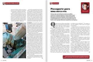 sustentabilidade                                                                                                          opinião




                      proveniente das oficinas. “Porém, antes de tudo, é          Na Cordial, concessionária Fiat de Concórdia e     Passaporte para
                                                                                                                                     uma nova era
                      preciso criar a conscientização dos Concessionários     Erechim, no Rio Grande do Sul, existem cisternas
                                                                                                                                                                                                                                         Cláudio Tomanini
                      e dos funcionários”, complementa o especialista.        com capacidade de até 100 mil litros, que captam
                          Segundo Alvanir Fernando Zuse, com este             água da chuva e que depois é utilizada para a la-
                      princípio conseguiu transformar suas concessio-         vagem do pátio da concessionária e dos veículos.
                      nárias em empresas ambientalmente responsáveis.         Além disso, os funcionários fazem a reciclagem de      Vivemos, hoje, num ambiente cercado de armadilhas,
                      “O projeto foi balizado na legislação em vigor e isso   materiais, reutilizam todo o papel da área adminis-    competitivo e altamente dinâmico. A todo instante surgem
                      passou a motivar as equipes para realizar as mudan-     trativa e utilizam tinta à base de água na pintura     fatos novos e obstáculos diferentes. O desenvolvimento de
                      ças culturais. O empresário deve ter a consciência e    dos carros. “Para completar, instalamos torneiras
                      mostrar isso aos funcionários. A fábrica já desem-      e descargas econômicas nos banheiros, tratamos
                                                                                                                                     estratégias que permitam identificar novas tendências torna-
                      penha seu papel neste quesito. Temos que seguir os      todo o esgoto gerado e ainda contamos com telhas       se imprescindível. Este é o ponto-chave da questão: largar na
                      mesmos passos, pois somos a imagem da montado-          translúcidas e sensor de presença para lâmpadas, o     frente e, assim, agregar diferenciais competitivos à sua empresa.
                      ra perante o nosso público”, complementa.               que gera grande economia de energia”, elenca Zuse.




                                                                                                                                     Q
                                                                              Como implantar? – A Lei 12.305 institui a política
                                                                              nacional de resíduos sólidos, que rege diretrizes                    uantas vezes você ofereceu uma solução        vai embora, vem um ainda pior”. “Se eu pego um
                                                                              relativas à gestão integrada e ao gerenciamento de                   total ou sob medida para determinado          cara mais inteligente e treino, invisto, ele vai para
                                                                              resíduos sólidos, incluídos os perigosos, às respon-                 cliente? Saiba que a essência da sua          a concorrência”.
                                                                              sabilidades dos geradores e do poder público e aos                   resposta pode indicar o seu verdadeiro            E assim continuam mantendo pessoas ruins, que
                                                                              instrumentos econômicos aplicáveis. Sujeito à fisca-
                                                                                                                                     grau de intimidade com seu cliente.                         ainda falam coisas ruins da empresa e que, por sua
                                                                              lização, o Concessionário precisa estar atento com
                                                                              a forma que realiza o descarte. “Boa parte da Rede         Este grau de intimidade vai além da satisfação,         vez, entregam resultados ruins. Claro que é preci-
                                                                              desconhece a Lei. É preciso trabalhar um plano para    pois significa dar ao cliente benefícios e resultados       so investir em treinamento, desenvolvimento em
                                                                              o descarte correto destes resíduos”, explica Eduardo   do produto/serviço adquirido, além de orientar toda         capacitação, mas, antes, limpe a sujeira, demita os
                                                                              Augusto dos Santos, do Cesvi Brasil.                   a atividade empresarial para ele, preocupando-se em         incompetentes. Não queira ensinar elefante a voar.
                                                                                  Segundo o representante do Cesvi, é possível fa-
                                                                                                                                     desenvolver uma relação duradoura.                          Ele não voa! É perda de tempo. Lembre-se: quem
                                                                              zer as modificações nas concessionárias por meio de
                                                                              recursos que exigem baixo investimento. De acordo          O diferencial não é a mercadoria nem o preço,           mantiver pessoas ruins na empresa está desestimu-
                                                                              com o especialista, a caixa separadora de água e       mas os valores agregados ao relacionamento conces-          lando os competentes.
                                                                              óleo, por exemplo, é simples, moderna e barata. “A     sionária-cliente. Relacionamento, mais do que um                Não podemos ser complacentes a ponto de não
                                                                              simples troca de lâmpadas já ajuda”, relata. Segundo   substantivo, é um conceito: o elemento humano               tomarmos decisões e buscarmos caminhos. Equipe
                                                                              Santos, algumas concessionárias já são construídas
                                                                                                                                     como valor. Crie vínculos de mão dupla, de longo            de alta performance precisa de gestor de alta per-
                                                                              com soluções voltadas ao meio ambiente. “Isso tem
                                                                              que ser uma bandeira na concessionária”, completa.     prazo. Faça com que os compradores sejam clientes           formance. A hora é agora!
                                                                                  De acordo com os participantes, o processo de      ou, mais do isso, sejam advogados da marca. Para                Competitividade é ter o foco do cliente (e não
                                                                              implantação deve ser realizado com o auxílio de        isso, estabeleça uma relação emocional, transforme          no cliente), ter atitude, antecipar-se a ideias e con-
                                                                              consultoria especializada, que vai identificar todos   a venda num momento mágico.                                 ceitos e, o mais importante: conquistar o coração
                                                                              os pontos de geração de resíduos e quais serão as
                                                                                                                                         Vejo muitos empresários dizerem que sua equipe          do cliente. Preço qualquer empresa pode oferecer,
                                                                              ações necessárias para dar a destinação correta aos
                                                                              materiais. “O mais importante é trabalhar com a        de vendas troca demais, que o pessoal de assistência        mas isso não garante fidelidade. O que garante é um
                                                                              eliminação de resíduos em primeiro plano, o que        técnica não tem compromisso em vender serviços              tratamento diferenciado. Comece na próxima venda
                                                                              não é fácil. É necessária a contratação de empresa     e pior, dizem que fulano ou sicrano é muito ruim.           e teste a eficiência da proposta. Não venda produtos,
                                                                              homologada e licenciada em órgãos ambientais           Mas ele continua na empresa??? E aí vêm as descul-          venda experiências. E experiência só é possível com
                                                                              que dará a destinação correta no material”, explica
                                                                                                                                     pas do tipo: “Fazer o quê?”. “Ele é de confiança”.          pessoas excelentes. Caso contrário, vira pesadelo.
                                                                              Lopes Vilas. Zuse complementou, informando que
                                                                              alguns fornecedores têm a obrigação de recolher o      Ou “ruim com ele pior sem ele”. Ou ainda: “Se este              Sucesso!
                                                                              material, como as fabricantes de pneus, por exem-
                                                                              plo. “Isto é lei!”, afirma.
                                                                                  Os participantes da mesa redonda concluíram
                                                                              alertando que todos os distribuidores de veículos                                               Cláudio Tomanini é prof. MBA da FGV, palestrante e especialista em Planejamento
                                                                              precisam realizar o Cadastro Técnico Federal (CTF)                                        Estratégico e Gestão de Vendas. Autor do best seller “Venda Muito Mais - Editora Gente”
                                                                              no IBAMA.

32   Revista Dealer                                                                                                                                                                                                                                     Revista Dealer   33
 