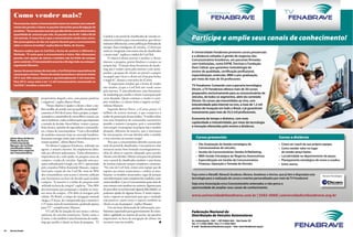 Como vender mais?
        Para anunciar, basta o Concessionário entrar em contato com o atendi-
        mento dos portais e checar os pacotes oferecidos para divulgação de
        produtos. “Temos pacotes mensais que dão direito a uma determinada
        quantidade de anúncios por mês. Os pacotes vão de R$ 1.000 a R$ 50
        mil mensais. O nosso foco é que a concessionária venda mais carros.
        Nos preocupamos em dar um suporte decente para a concessionária
                                                                                        Carclick é um portal de classificados de veículos se-
                                                                                        minovos exclusivo para concessionárias, que oferece       Participe e amplie seus canais de conhecimento!
                                                                                        inúmeros diferenciais, como publicação ilimitada do
        obter o retorno investido”, explica Barros Netto, do iCarros.
                                                                                        estoque, busca inteligente de veículos, 12 fotos por
        Massaro explica que no CarClick a forma de anúncio é diferente e                anúncio, integração com outros sites de classificados     A Universidade Fenabrave promove cursos presenciais
        ilimitada. “O custo para a concessionária é único. Não oferecemos               e muito mais”, explica o criador do CarClick.
                                                                                                                                                  e a distância voltados à gestão de negócios dos
        pacotes com opções de valores e também não há limite de estoque                      O objetivo destes portais é auxiliar o cliente
                                                                                                                                                  Concessionários brasileiros, em parcerias firmadas
        para o anúncio. O Concessionário anuncia e divulga todo seu estoque”,           durante a pesquisa, porém finalizar a compra na
        argumenta Massaro.
                                                                                                                                                  com instituições, como ESPM, Trevisan e Fundação
                                                                                        própria loja. “A função dessa ferramenta de marke-
                                                                                        ting não é vender carros pela internet e sim acom-        Dom Cabral, que garantem metodologia de
        Apesar do pouco tempo de mercado, o CarClick já tem expectativas de                                                                       ensino de qualidade, certificação profissional,
                                                                                        panhar a pesquisa do cliente no portal e cumprir
        sucesso para o futuro. “Nosso site ainda é prematuro e devemos fechar                                                                     especialização, extensão, MBA e pós-graduação,
                                                                                        seu papel, que é levar o cliente até a loja para fechar
        2012 com 500 concessionárias e aproximadamente 5 mil anúncios.                                                                            por meio de mais de 50 professores.
                                                                                        o negócio”, destaca o executivo do iCarros.
        Para 2013, nossa meta é ter 1,5 mil Concessionários anunciando no
                                                                                             “É importante ressaltar que a forma de vender
        CarClick”, ressaltou o executivo.                                                                                                         TV Fenabrave: Contando com a parceria tecnológica
                                                                                        não mudou, já que o CarClick não vende carros
                                                                                                                                                  Dtcom, a TV Fenabrave oferece mais de 30 cursos
                                                                                        pela internet. É uma plataforma, uma ferramenta
                                                                                        de marketing que auxilia o cliente na pesquisa pelo       preparados exclusivamente para as concessionárias de
                               proprietários daquele carro, com pontos positivos        carro desejado. Quem continua a vender é o pró-           veículos, de todos os segmentos, além do conteúdo
                               e negativos”, explica Barros Netto.                      prio vendedor, e o cliente fecha o negócio na loja”,      Dtcom. Os cursos são transmitidos ao vivo, com
                                    “Nosso objetivo é ajudar o cliente a fazer a me-    enfatiza Massaro.                                         interatividade pela internet ou sms, a mais de 1,2 mil
                               lhor escolha, de acordo com seu perfil e necessidade”,        Segundo Barros Netto, o iCarros possui 12            pontos de recepção em todo o Brasil, e já garantiram
                               comenta o CEO do iCarros. Para o projeto, a empre-       milhões de acessos mensais, o que comprova o              treinamento para mais de 35,5 mil profissionais.
                               sa estudou o consumidor de carros 0Km e reuniu, em       poder de penetração dessas mídias. “A mídia online
                               um só ambiente, todas as informações que impactam        tem mais frequência do consumidor automotivo              Economia de tempo e dinheiro, com mais
                               a tomada de decisão: fotos/vídeos, versões e preços,     quando o assunto é pesquisa, pois o consumidor            capilaridade e interatividade, por meio da tecnologia
                               ficha técnica, opiniões de especialistas e consumido-    nem sempre vai pesquisar na própria loja o modelo         e inovação oferecidas pelo ensino a distância.
                               res, e busca de concessionárias. “Com a diversidade      desejado, diferente da internet, que o internauta
                               de modelos existentes hoje no mercado brasileiro,        faz essa pesquisa, tira suas dúvidas sobre o modelo
     Sylvio Alves de Barros    buscamos entregar ainda mais conveniência para os        e seus correntes ao mesmo tempo”.                            Cursos presenciais                                              Cursos a distância
     Netto, do iCarros
     e Fúlvio Kaminski         nossos usuários”, afirma Barros Netto.                        Para que a concessionária obtenha sucesso por
     Massaro, do CarClick:          No último Congresso Fenabrave, realizado em         meio do portal de classificados, é necessário ter uma        • Pós-Graduação de Gestão estratégica de                        • Como ser coach da sua própria equipe;
     classificados online
                               agosto, o assunto internet, foi amplamente deba-         estrutura muito bem formada tecnologicamente,                  Concessionárias de veículos;                                  • Como vender valor no lugar
     trazem bons negócios
     aos Concessionários.      tido por diversos palestrantes. Todos afirmaram a        além de oferecer suporte adequado para atender               • Gestão de Concessionárias: Vendas & Marketing;                  de vender preço baixo;
                               importância de a web ajudar na pesquisa antes da         clientes com dúvidas. Manter uma parceria próxima            • MBA Gestão Estratégica de Negócios Automotivos;               • Lucratividade no departamento de peças;
                               compra e vendas de veículos. Segundo uma pes-            com o portal de classificados também é uma forma             • Especialização em Gestão de Concessionárias:                  • Planejamento estratégico de novos e usados;
                               quisa realizada pelo Google, em 2011, apresentada        de mostrar anúncios sempre completos e atraentes.              Finanças, Operação e Tomada de Decisão.                       • Entre outros.
                               pelo consultor Fúlvio Kaminski Massaro, respon-          “No caso da CarClick, temos uma equipe que dá
                               sável pela criação do site CarClik, mais de 90%          suporte aos nossos anunciantes e confere as atua-
                               dos consumidores com acesso à internet utilizam          lizações: os modelos anunciados, regra de posição         Faça como a Abradif, Abracaf, Assobrav, Abravo, Assobrasc e Ancive, que já têm à disposição esta   Parceira Tecnológica
                               essa ferramenta na hora de decidir qual modelo           com informações mais completas dos modelos, entre         tecnologia para a realização de cursos e eventos personalizados por meio da TV Fenabrave!
                               comprar. “A internet é a mídia de pesquisa mais          outros detalhes. Caso o Concessionário passe mais de
                                                                                                                                                  Seja uma Associação e/ou Concessionário antenados e não perca a
                               utilizada na hora da compra”, explicou. “Dos 90%         uma semana sem atualizar seu anúncio, ligamos para
                                                                                                                                                  oportunidade de ampliar seus canais de conhecimento.
                               dos internautas que pesquisam o modelo na inter-         ele para saber se está havendo alguma dificuldade e se
                               net antes da compra, 13% deles já navegam pelo           podemos ajudar de alguma forma. É muito impor-
                               celular. No Brasil, o tempo de navegação semanal         tante o suporte ao anunciante para que o resultado        www.universidadefenabrave.com.br | 5582-0068 | universidade@fenabrave.org.br
                               chega a 25 horas. Já é comprovado que a internet é       seja positivo, assim como o suporte também ao
                               o 2º maior meio de investimento, perdendo apenas         cliente no ato da pesquisa”, explica Massaro.
                               para TV”, complementa Massaro.                                Um site bem alimentado de informações, pro-
                                    O CarClik foi lançado há sete meses e oferece       fissionais capacitados para gerenciamento de conte-       Federação Nacional da
                               anúncios de veículos seminovos. Assim como o             údos e agilidade no sistema de acesso, são quesitos       Distribuição de Veículos Automotores
                               iCarros, o site também é uma ferramenta de marke-        importantes na hora da navegação do cliente em
                                                                                                                                                  Av. Indianópolis, 1967 – CEP 04063-003 – São Paulo/ SP
                               ting que auxilia o cliente na hora da pesquisa. “O       encontro com seu modelo.                                  Tel.: (11) 5582-0000 / Fax: (11) 5582-0001
                                                                                                                                                  E-mail: fenabrave@fenabrave.org.br – Site: www.fenabrave.org.br
50   Revista Dealer
 