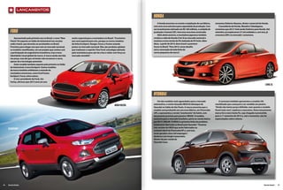 lanç amentos
                                                                                                                             honda
                                                                                                                                 A Honda anunciou no evento a ampliação de sua fábrica,    comentou Roberto Akyama, diretor comercial da Honda.
                                                                                                                             com uma nova estrutura para capacidade de produção. Com           O presidente da Honda, Masahiro Takedagawa,
                                                                                                                             um investimento estimado em R$ 100 milhões, a unidade de      comentou que 2012 “está sendo histórico para Honda. Até
       ford                                                                                                                  produção e Sumaré (SP), terá uma nova área construída.        setembro, já emplacamos 37 mil unidades e, com isso, já
                                                                                                                                 Além deste anúncio, a montadora japonesa também           crescemos 89% no mercado” comemora.
                                                                                                                                                                                                                      ,
           Apresentado pela primeira vez no Brasil, o novo “New    muito especial para a montadora no Brasil. “O próximo     revelou a volta do Honda Civic Si ao mercado nacional e
       Fiesta” foi exposto no Salão do Automóvel nas versões       ano será especial para nós, porque os novos modelos       mostrou a nova versão do Fit, batizada de Fit Twist. Além
       sedã e hatch, que deverão ser produzidos no Brasil.         da linha EcoSport, Ranger, Focus e Fusion estarão         disso, a partir de 2014, deve inserir a premium
       Previstos para chegar ano que vem ao mercado nacional,      juntos no mercado nacional. Eles são produtos globais     Acura no Brasil. “Para 2014, nosso desafio
       os modelos reestilizados, em um projeto que contou com      que traduzem o espírito ‘One Ford’, estratégia adotada    será a renovação de toda linha de
       a participação de engenheiros brasileiros, traz a nova      pela montadora para sair da crise e voltar com força ao   carros pequenos da marca”   ,
       identidade visual global da marca. A marca ainda não fala   mercado mundial”.
       em preço, mas diz que vai tentar não encarecer o carro,
       apesar de a tecnologia aumentar.
           Outro modelo também exposto pela primeira no Salão
       do Automóvel, é novo EcoSport. Outros modelos
       da marca também enfeitaram o estande da
       montadora americana, como Ford Fusion,
       EcoSport, Focus, entre outros.
           O vice-presidente da Ford, Jim
       Farley, afirmou que 2013 será um ano
                                                                                                                                                                                                                                              CIVIC SI


                                                                                                                             hyundai
                                                                                                                                 Um dos modelos mais aguardados para o mercado                 A corenana também apresentou o modelo i30
                                                                                                                             automotivo, o recém-lançado HB20 foi destaque da              reestilizado que começará a ser vendido em janeiro.
                                                                                                              NEW FIESTA
                                                                                                                             Hyundai no Salão de São Paulo. A marca anunciou que o         “Ainda não temos preço definido, nem quanto o modelo
                                                                                                                             modelo será produzido em sua nova fábrica, em Piracicaba      ficará mais caro”, explicou o executivo. Outro lançamento
                                                                                                                             (SP), e apresentou a versão “aventureira” do hatch, com       marca foi o novo Santa Fé, cuja chegada é prometida
                                                                                                                             lançamento previsto para janeiro: HB20X. O modelo,            para o 1º semestre de 2013 e, até o momento, não há
                                                                                                                             exclusivo para o mercado brasileiro, parte na versão básica   especulações sobre valores.
                                                                                                                             por R$ 31.990,00. O HB20 é a primeira linha de produtos
                                                                                                                             totalmente fabricada no Brasil pela Hyundai. “Teremos
                                                                                                                             três versões do HB20 que serão fabricados na
     ECOSPORT
                                                                                                                             unidade fabril de Piracicaba/SP e, com isso,
                                                                                                                             serão gerados cinco mil empregos”,
                                                                                                                             declarou Luiz Sergio Cazzonatto,
                                                                                                                             diretor de pós-venda da
                                                                                                                             Hyundai Caoa.




56   Revista Dealer                                                                                                                                                                                                                         Revista Dealer   57
 
