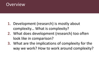 Dealing with complexity and uncertainty in natural resource management and other wicked problems’ initiatives