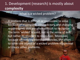 Dealing with complexity and uncertainty in natural resource management and other wicked problems’ initiatives
