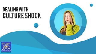 Dealing with Culture Shock