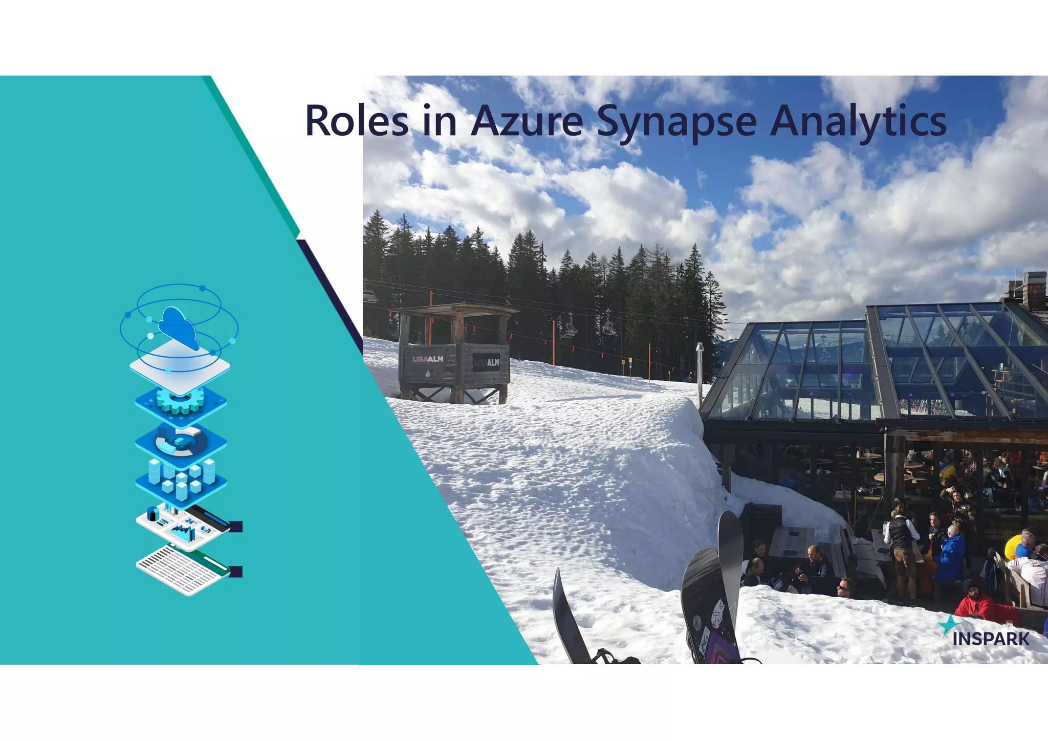 InSpark
Roles in Azure Synapse Analytics
 