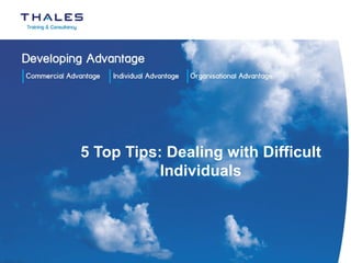 5 Top Tips: Dealing with Difficult Individuals 