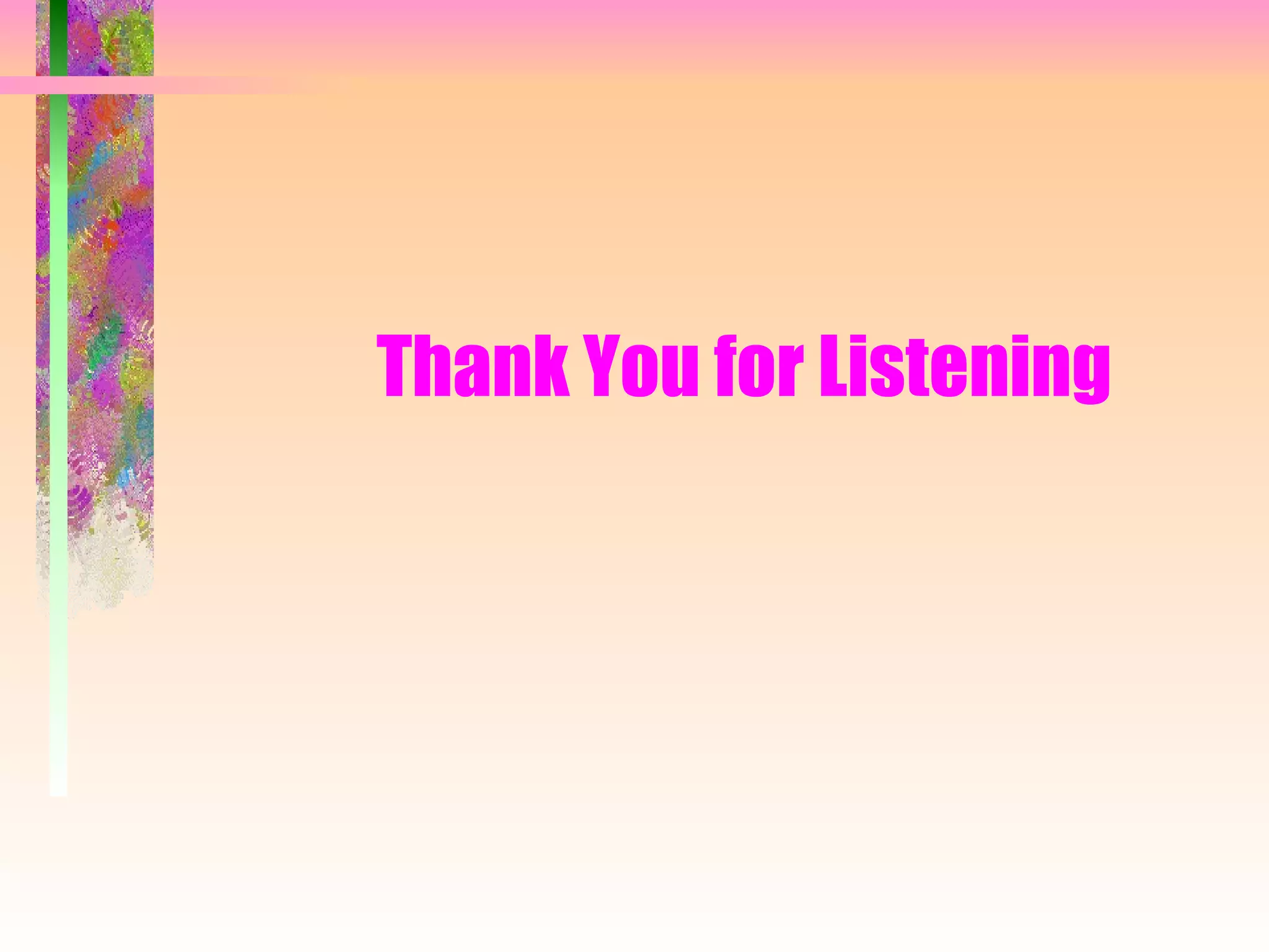 Thank You for Listening  