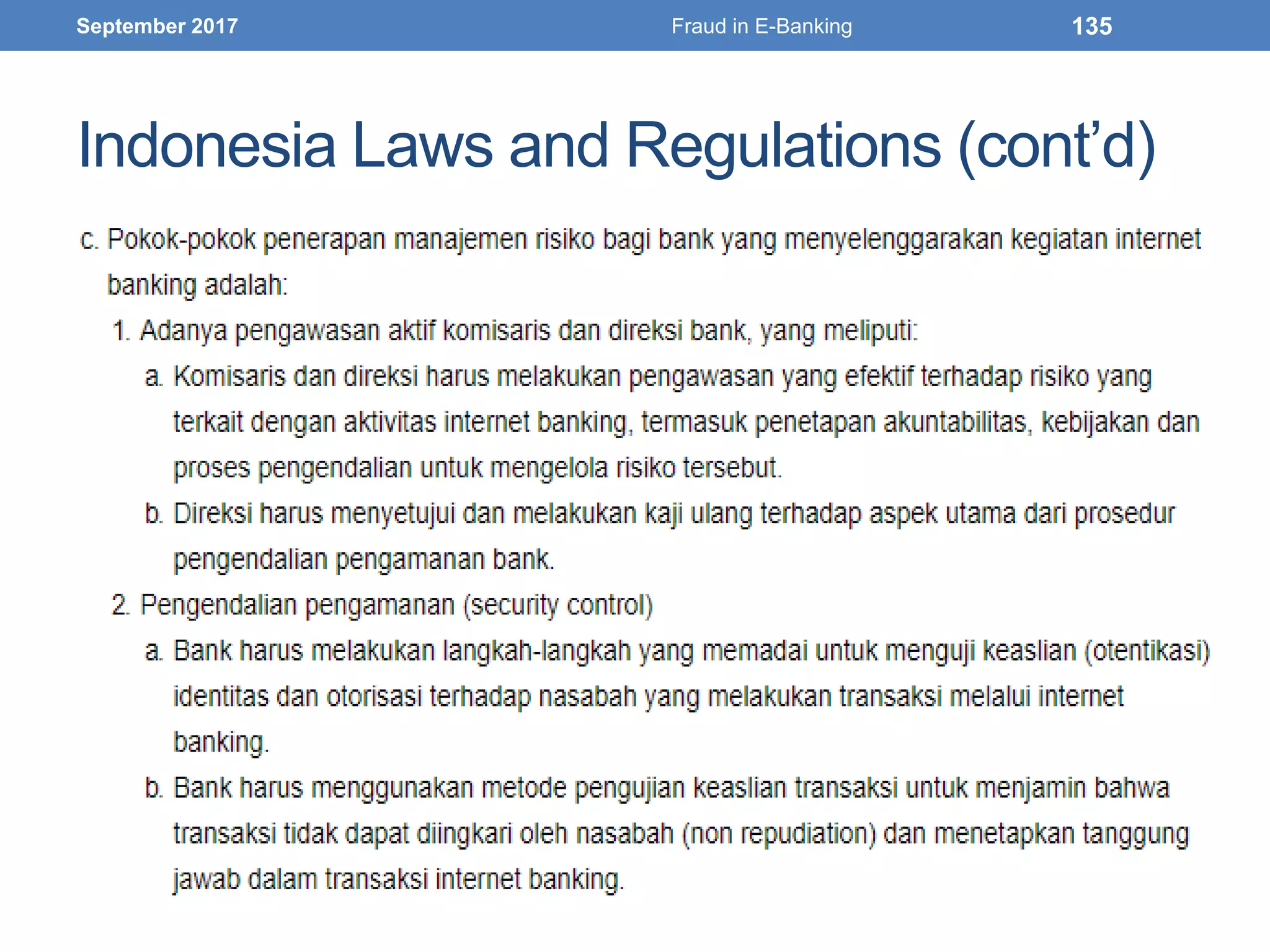 Indonesia Laws and Regulations (cont’d)
September 2017 Fraud in E-Banking 135
 