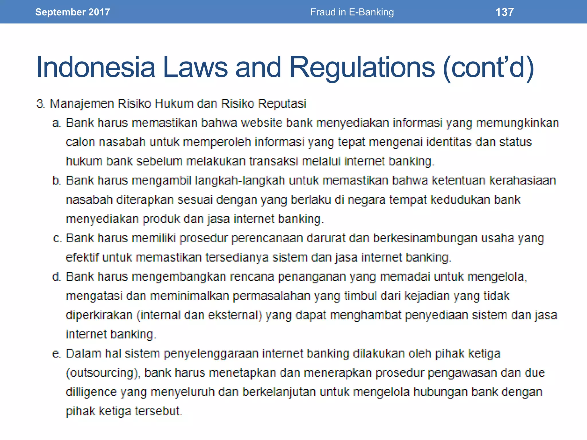 Indonesia Laws and Regulations (cont’d)
September 2017 Fraud in E-Banking 137
 