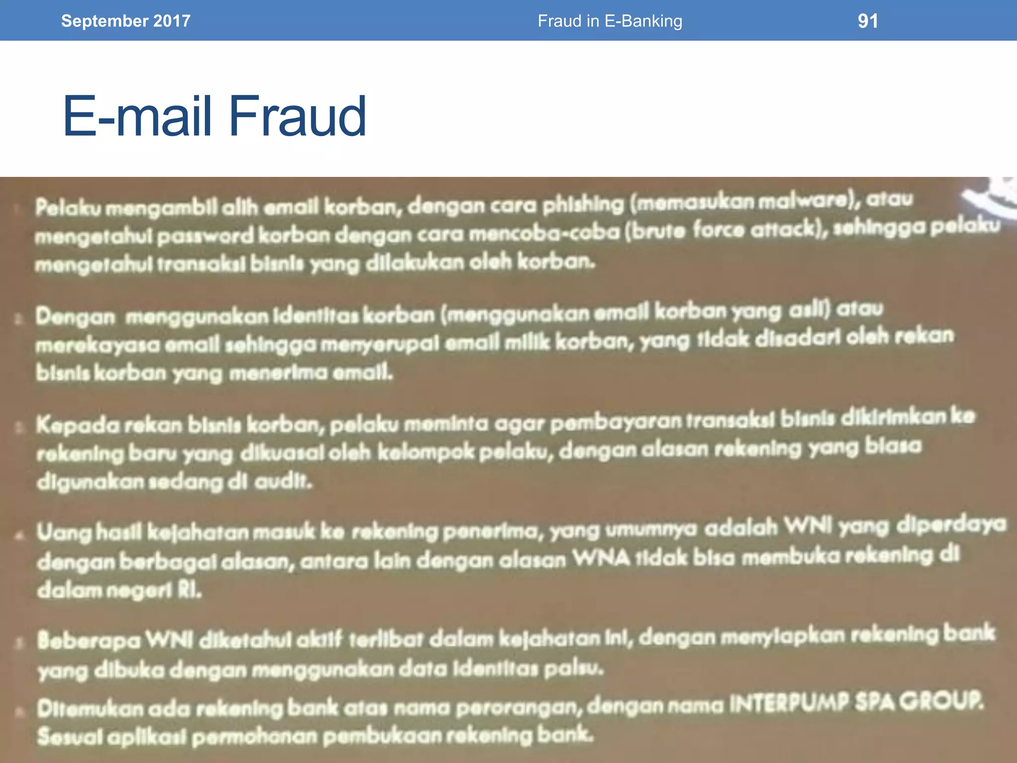 E-mail Fraud
September 2017 Fraud in E-Banking 91
 