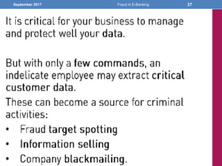 September 2017 Fraud in E-Banking 37
 