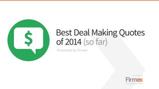 Best Deal Making Quotes of 2014 (so far)