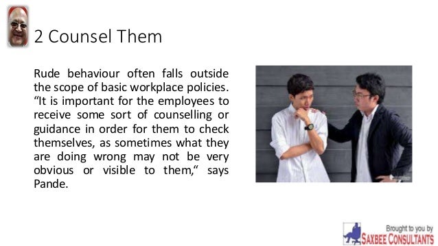 How To Discipline An Employee For Rudeness Deal with a rude employee
