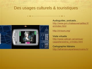 Des usages culturels & touristiques
 
