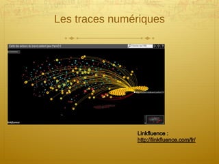 Les traces numériques
 
