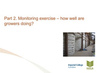 Part 2. Monitoring exercise – how well are
growers doing?
 