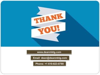 Email: dean@deanmktg.com
Phone: +1 610-823-0780
 
