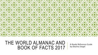 World Almanac and Book of Facts Ready Reference Guide | PPTX