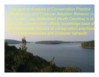 Analysis of Conservation Practice Effectiveness and Producer Adoption Behavior in Lake Jordan Watershed, NC
