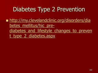 Diabetes Type 2 Prevention
 http://my.clevelandclinic.org/disorders/dia
betes_mellitus/hic_pre-
diabetes_and_lifestyle_ch...
