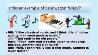Dean r berry fallacy bandwagon | PPTX