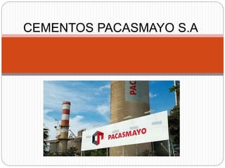 CEMENTOS PACASMAYO S.A.
 