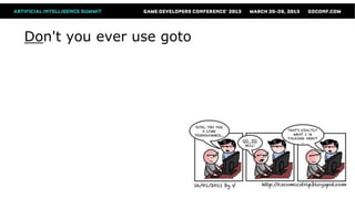 Don't you ever use goto
 