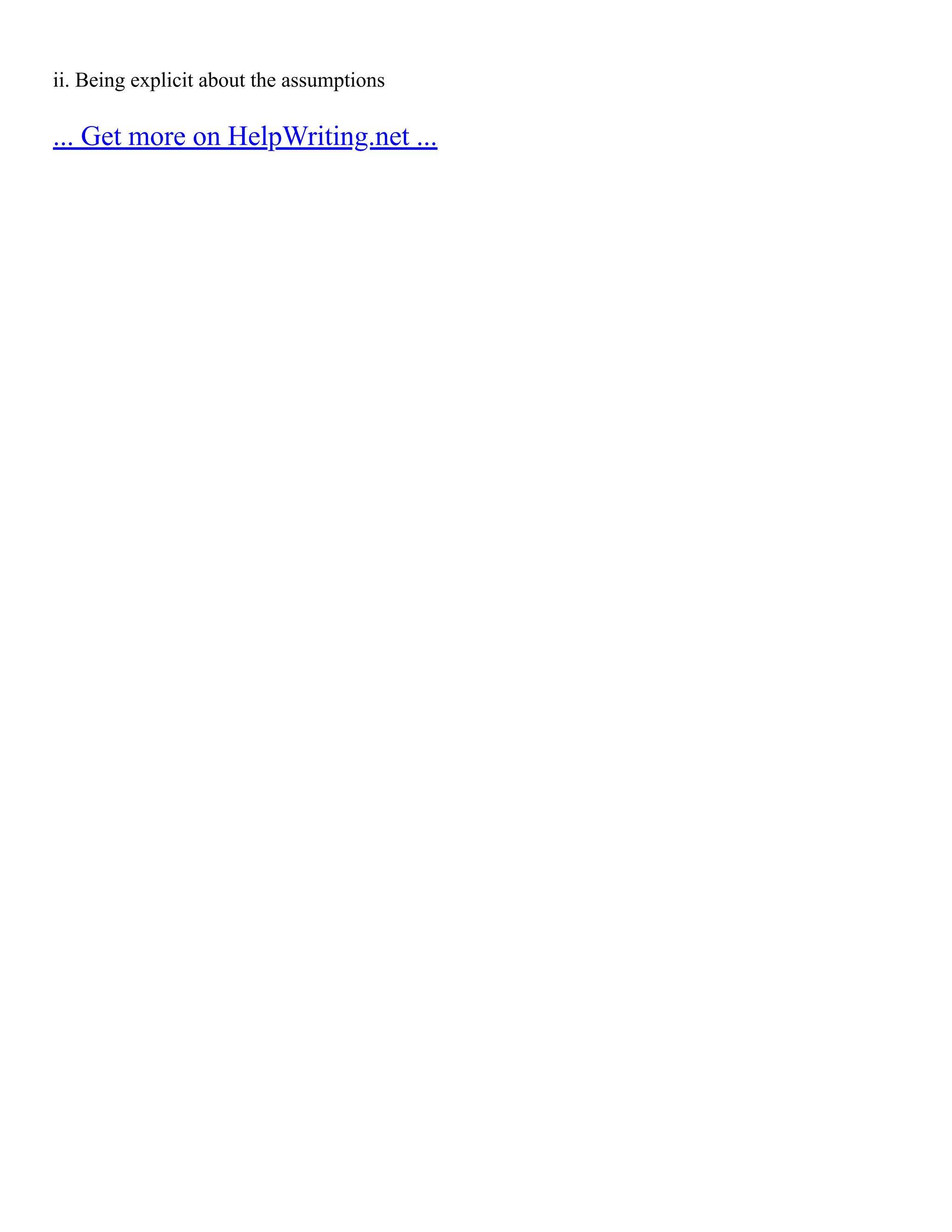 ii. Being explicit about the assumptions
... Get more on HelpWriting.net ...
 