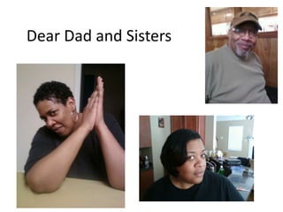 Dear Dad and Sisters
 