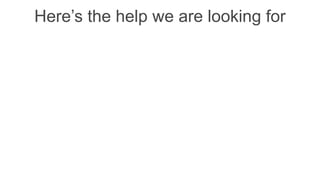 © Tasktop 2016
Here’s the help we are looking for
 