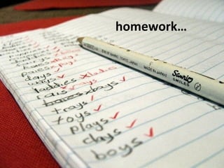 homework… 