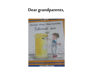 Dear grandparents,
 
