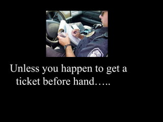 Watching yoUnless you happen to get a ticket before hand….. 