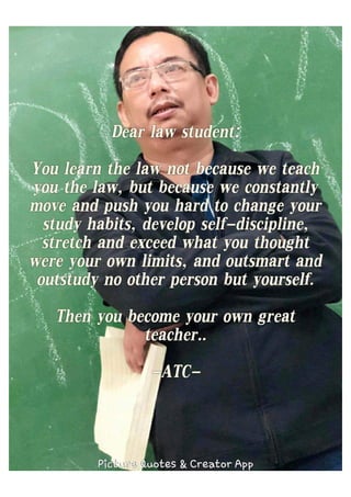Dear law student - From Prof. Alvin Claridades