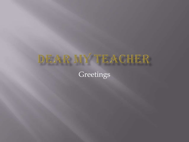Dear my teacher | PPT