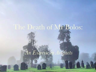 The Death of Mr. Bolos