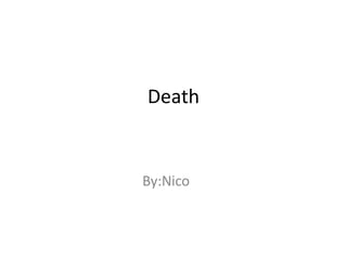 Death


By:Nico
 