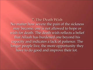 7. The Death Wish7. The Death Wish
No matter how severe the pain of the sicknessNo matter how severe the pain of the sickn...