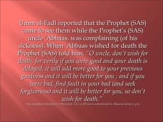 Umm al-Fadl reported that the Prophet (SAS)Umm al-Fadl reported that the Prophet (SAS)
came to see them while the Prophet’...