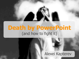 death by power point (and how to fight it) alexei kapterev there are 300 million powerpoint users in the world* * estimate they do 30 million presentations each day* *estimate about a million presentations are going on right now estimate 50% of them are unbearable* * conservative estimate lots of people are killing each other with bad presentations. now. ''they are all dead! well, almost.'' a vicious circle bad presentations bad communications bad relations less sales less money less training let's make the world a better place. why are they doing it?! research shows: 1 bullets don't kill people 2 people kill people 3 unintentionally 4 yet regularly mainly due to lack of... 1 significance 2 structur 3 simplicity 4 rehearsal significance ''why do you present? to ''''pass'''' the information? your boss told you to? or to make meaning? 14/61'' what's the subject and why it matters to you? how presentations work 1. significance creates passion 2. passion attracts attention 3. attention leads to action are you passionate? check yourself. this is passion. this is passion. this is passion this is not. stop can't find the meaning? don't present. structure structure is how you place the building blocks of your story . q: what structure to use? a: any - as long as it is: 1 convincing 2 memorable 3 scalable structure choices 1 problem - pathway - solution 2 problem - solution - reasoning 3 fancy stuff ( if it makes sense ) give 3-4 reasons supporting your point. they will not remember more anyway. memorable opening 1 more details... 1 argument 2 more details... 3 more details... 1 more details... 2 argument 2 more details... 45 minutes 3 more details... 1 more details... 3 argument 2 more details... 3 more details... memorable closing you can tell this in 5 minutes 15 45 it is scalable simplicity ''''''everything should be made as simple as possible but not simpler.'''''' ''apparently, being simple is not that simple. will give you some examples.'' don't worry: knowing the language doesn't really help. fundamental problem? powerpoint helps to: 1 visualize ideas 2 create key points 3 impress they use it as 1 prompter 2 handouts 3 data dumps people read faster than you speak. this means you are useless. how much is an extra slide? $0.00. zero dollars. break it in several. it's free. ''ditch stupid ''''rules'''' do you remember the rule: 7 lines per slide or less 7 words per line or less? well, it is just plain stupid if you follow this ''''rule'''' you get a slide like this'' ''ditch stupid rules do you remember the rule 7 line per slide or less 7 words per line well, it is just path stupid if you this rule you get a slide like this cramped boring'' ''simple design rules * 1 one point per slide 2 few matching colours 3 ver few fonts 4 photos, not clipart * pun intended'' less text. more imagery. wild imagery. attachment but what if i need to send or print the slides? write a document. wow* * great presentations inform with little text text* * yes you can rehearsal it will never work completely for the first time. trust me. you presentation pecepient feedback. go get some. no audience? present to the furniture. but aloud. try it. check the room and equipment. all this leads to... wow great presentations alexi kapeterev offshore presentation design & consulting ak@realtimestrategy.ru
