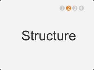 



Structure
 