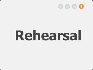 



Rehearsal
 