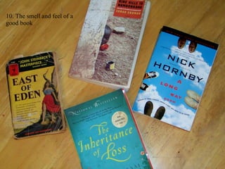 10. The smell and feel of a good book