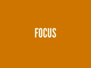 FOCUS
 