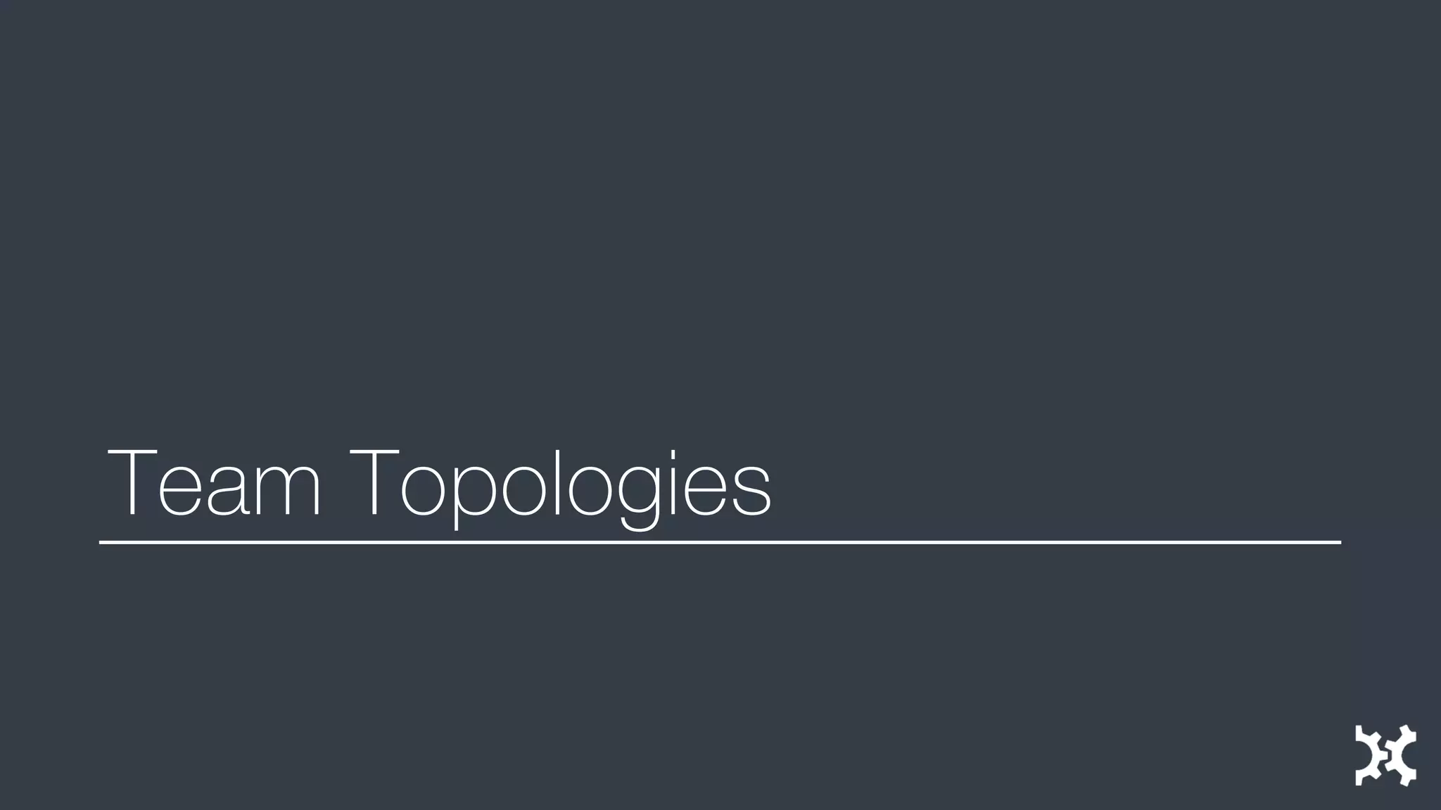 Team Topologies  