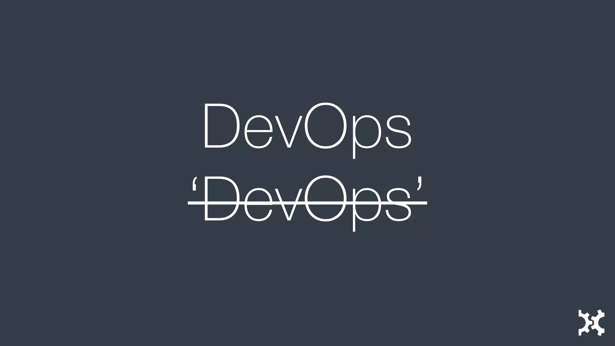 DevOps 
‘DevOps’  