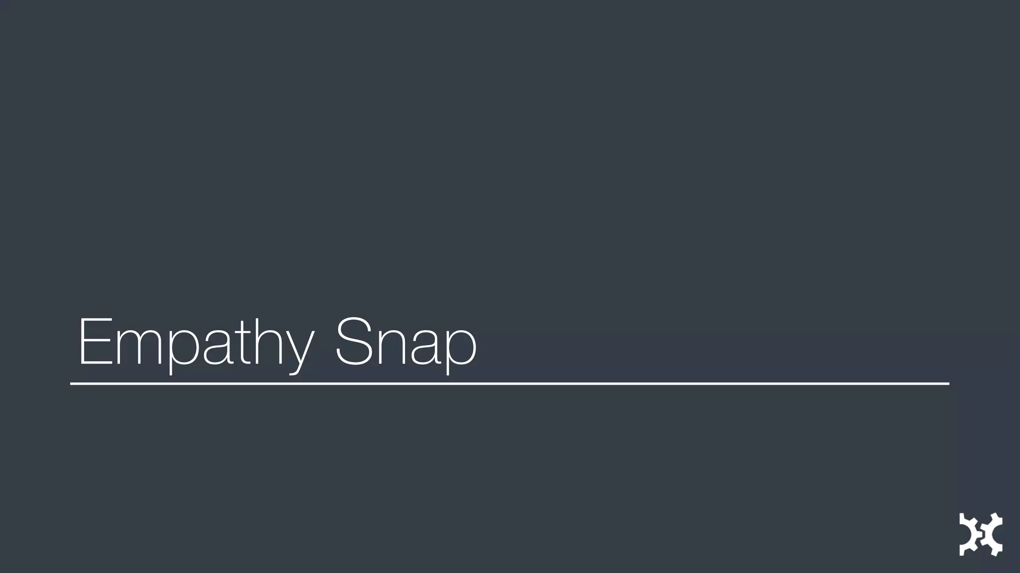 Empathy Snap  