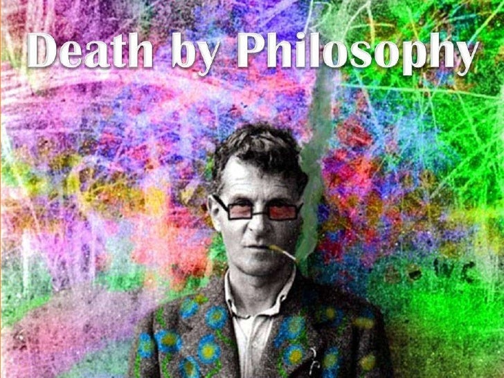 Death by Philosophy ;)
