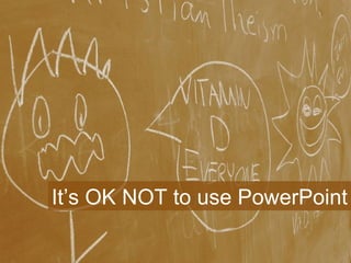 Death By Powerpoint - Avoiding A Classroom Tragedy
