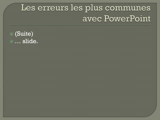  (Suite)
…   slide.
 